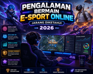 Pengalaman Bermain E-Sport
