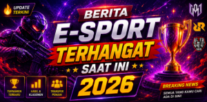 Berita E-Sport Terhangat
