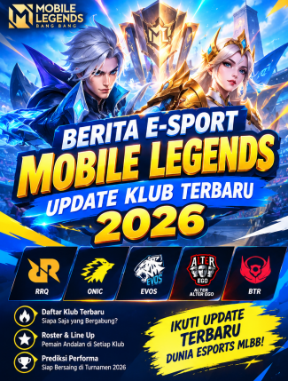 Berita E-Sport Mobile Legends Update Klub Terbaru 2026